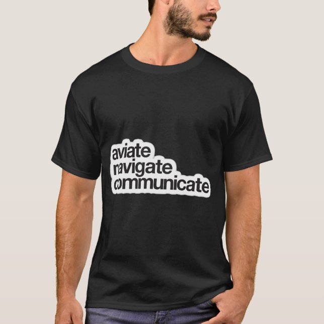 Aviate Navigate kommunizieren T-Shirt (Vorderseite)