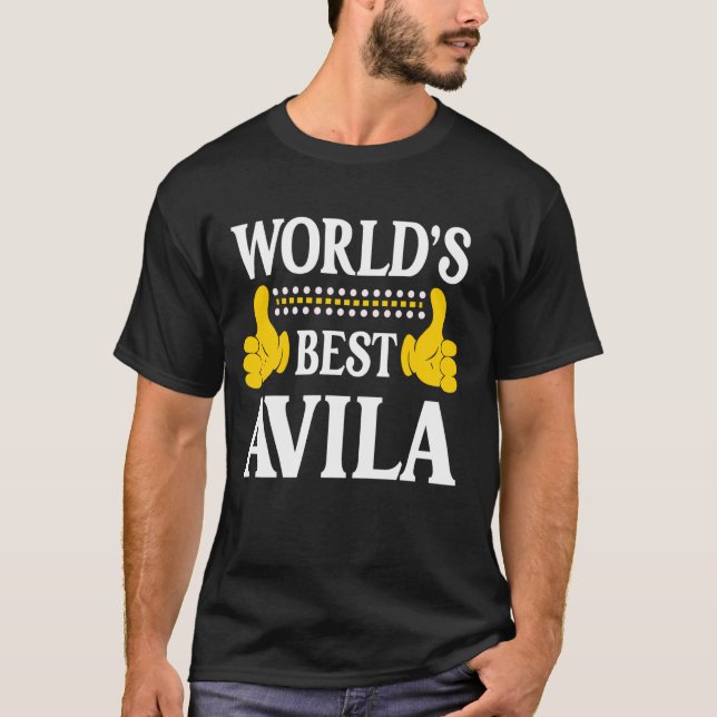 Avila Surname Funny Team Familie Nachname World's T-Shirt (Vorderseite)