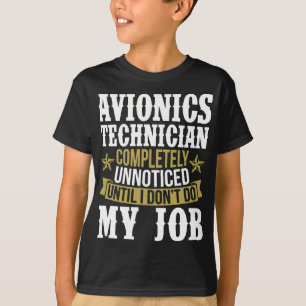 Avioniktechniker völlig unbemerkt T-Shirt
