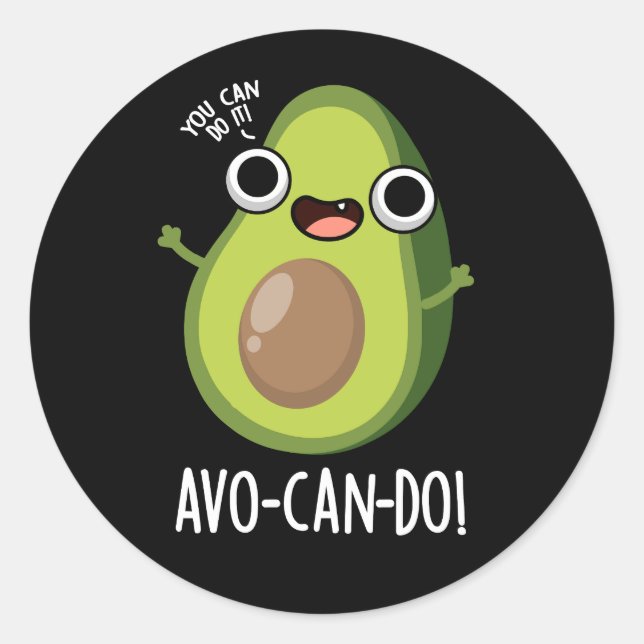Avo-can-do Funny Avocado Pun Dark BG Runder Aufkleber (Vorderseite)