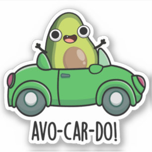Avo-car-do Funny Avocado Puns Aufkleber