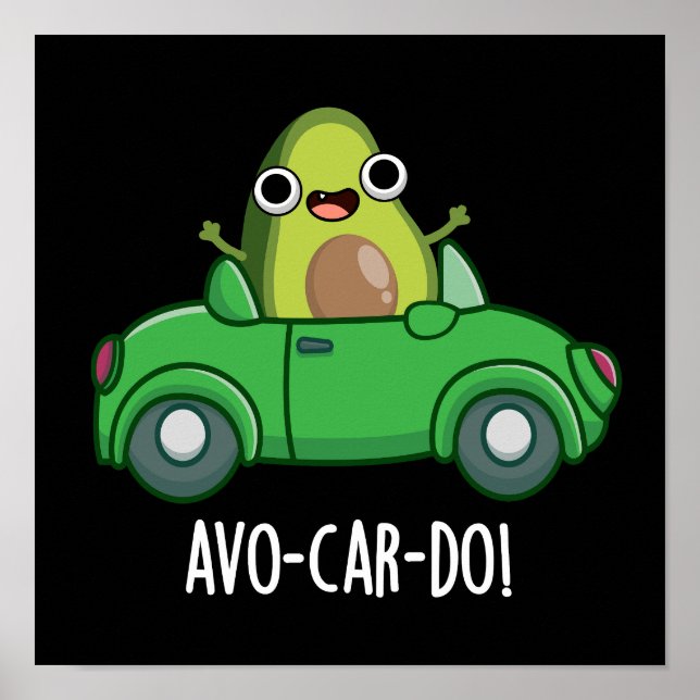 Avo-car-do Funny Avocado Puns Dark BG Poster (Vorne)