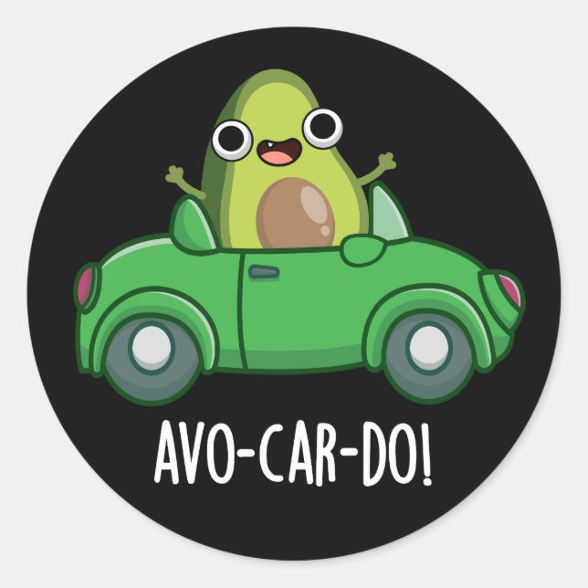 Avo-car-do Funny Avocado Puns Dark BG Runder Aufkleber (Vorderseite)