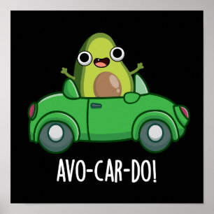 Avo-car-do Lustige Avocado Wortspiele Dunkler Hint Poster