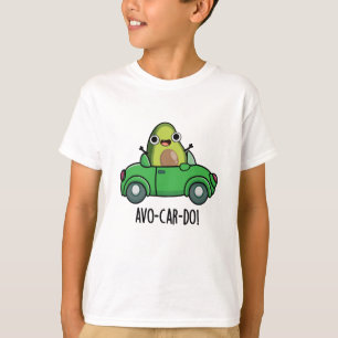 Avo-car-do Lustige Avocado Wortspiele T-Shirt