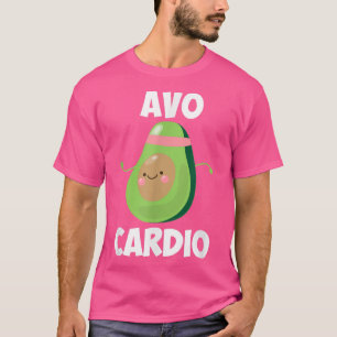 Avo Cardio Funny Avocado Workout T-Shirt