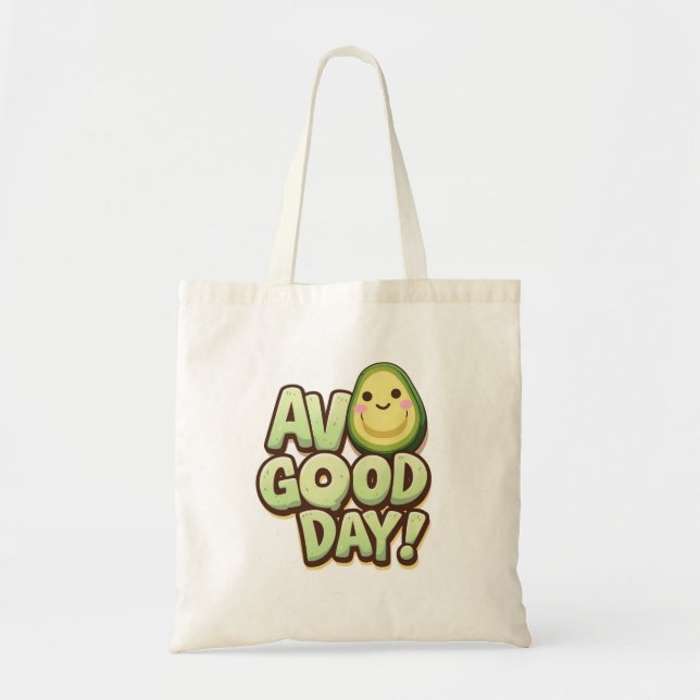 Avo Good Day – Cute Avocado Pun Tote Bag Tragetasche (Vorne)