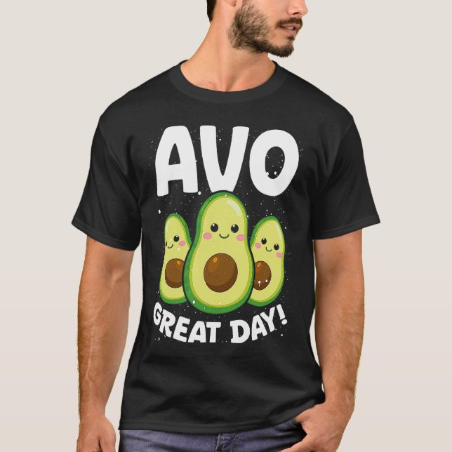 Avo Great Day Backprint Avocado T-Shirt (Vorderseite)