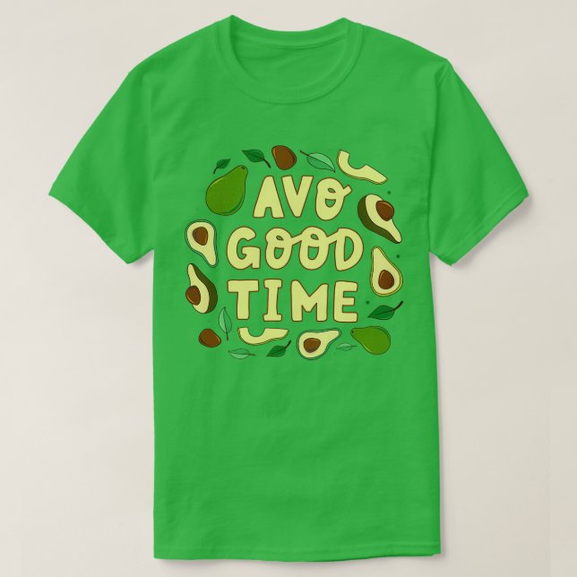 Avo gute Zeit Avocado Avocado Vegane Veggies, die  T-Shirt (Design vorne)