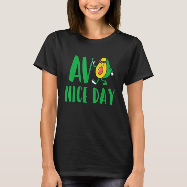 Avo Nice Day Avocado Vegetarian Vegan T-Shirt (Vorderseite)