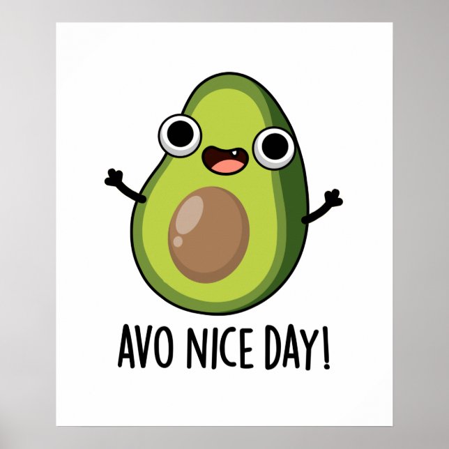 Avo Nice Day Funny Avocado Pub Poster (Vorne)