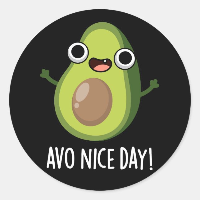 Avo Nice Day Funny Avocado Pun Dark BG Runder Aufkleber (Vorderseite)