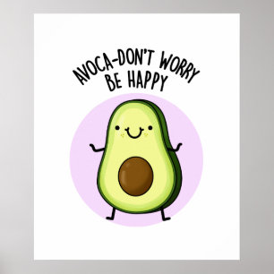 Avoca-don-not hope funny Avocado Pun Poster