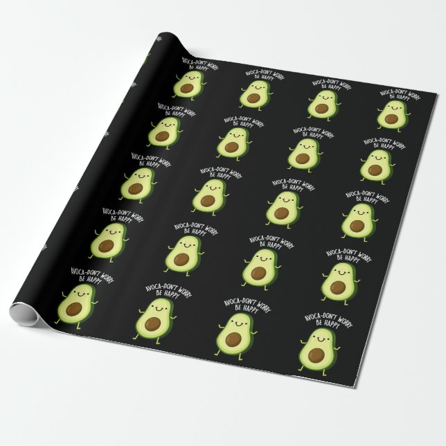 Avoca-don-not working Be Happy Avocado Pun Dark BG Geschenkpapier (Ungerollt)