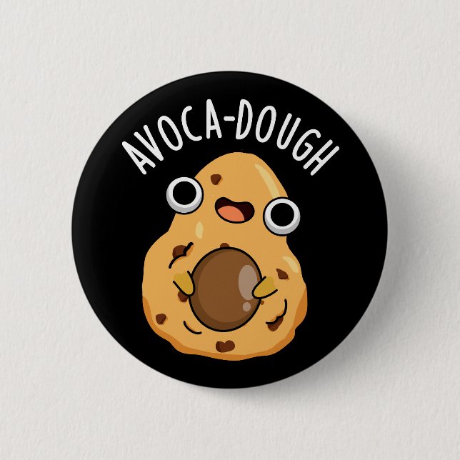 Avoca-dough Funny Avocado Pun Button (Vorderseite)