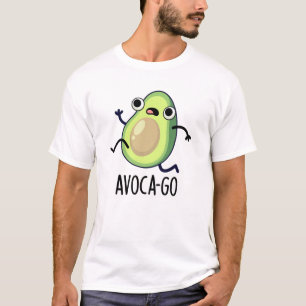 Avoca-go Funny Avocado Pun T-Shirt