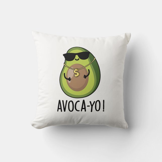 Avoca-yo Funny Cool Avocado Pun Kissen (Vorderseite)