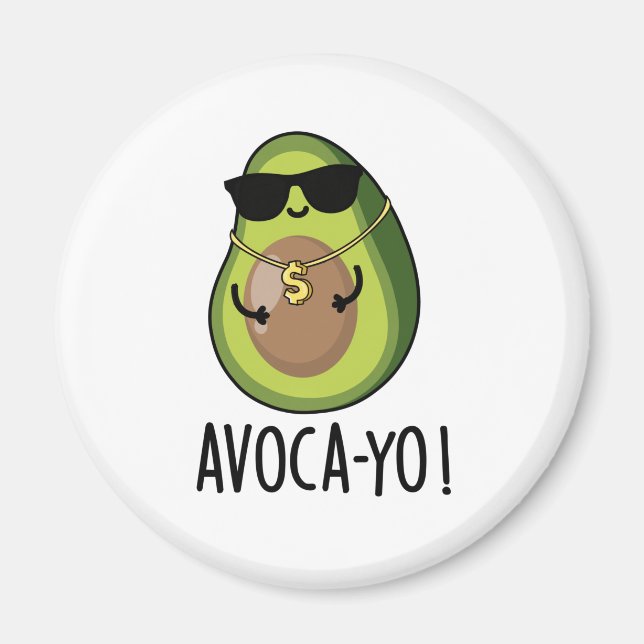 Avoca-yo Funny Cool Avocado Pun Magnet (Vorne)