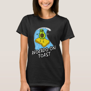 Avocado Auf Toast Surfen Gesundes Essen Surfer Ve T-Shirt