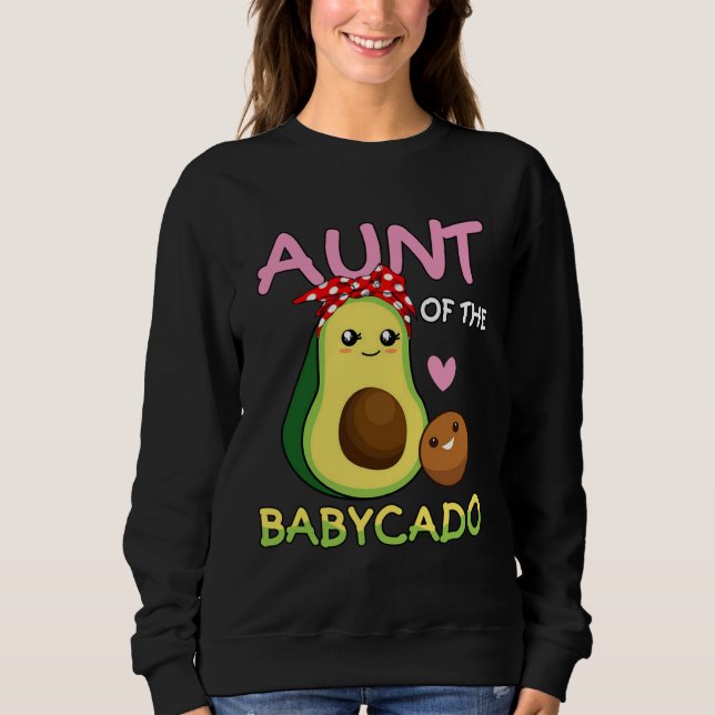 Avocado Aunt Of The Baby Cado   For Aunty Sweatshirt (Vorderseite)