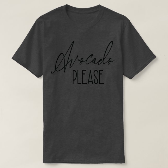 Avocado Bitte Classic TShirt (Design vorne)