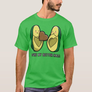 Avocado Feinschmecker Better Half T-Shirt