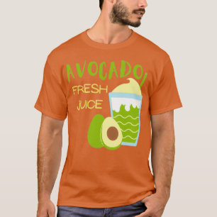 AVOCADO FRESH JUICE T-Shirt