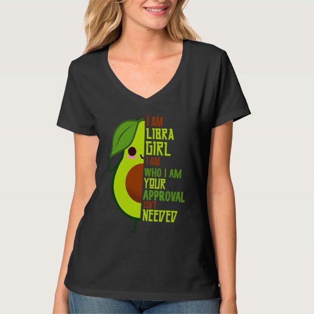 Avocado Girl Libra Born In September or October Qu T-Shirt (Vorderseite)