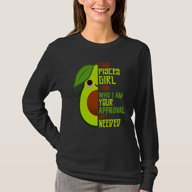 Avocado Girl Pisces Born In February or March Quee T-Shirt (Vorderseite)