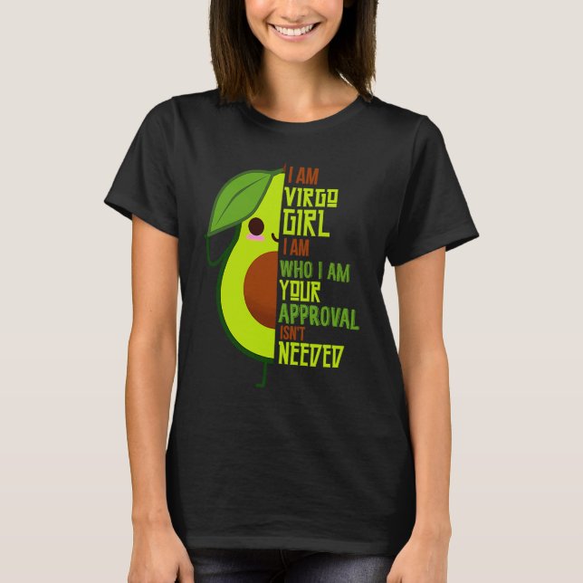 Avocado Girl Virgo Born In August or September Que T-Shirt (Vorderseite)
