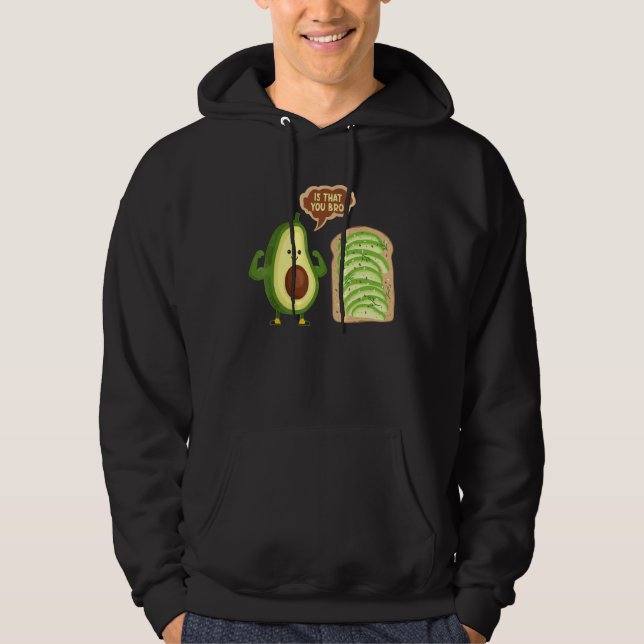 Avocado Guacamole Is That You Bro Avocado Hoodie (Vorderseite)