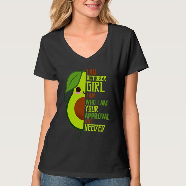 Avocado I Am October Girl Vegan Vegetarian Herbivo T-Shirt (Vorderseite)