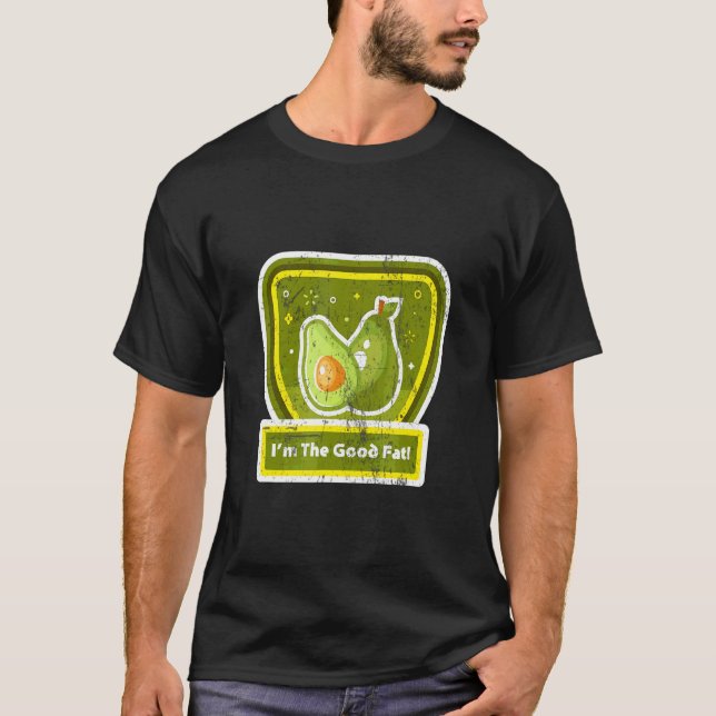 Avocado Ich bin der gute Fass T-Shirt (Vorderseite)