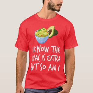 Avocado Ich weiß, der Guac ist Etra, aber so bin i T-Shirt