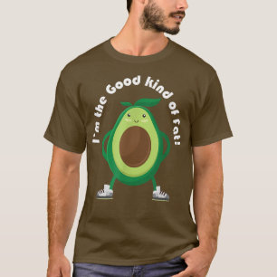 Avocado, Im guten Fett T-Shirt