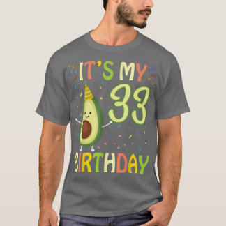 Avocado ist mein 33-jähriges Geburtstagsgeschenk f T-Shirt