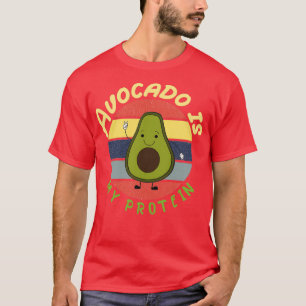 Avocado ist mein Protein Avocado Geschenk Vegan Ve T-Shirt