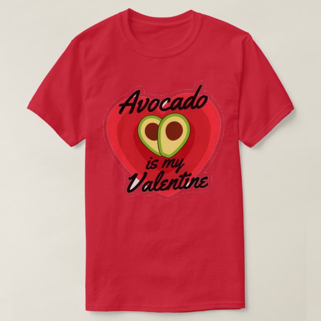 Avocado ist mein Valentine 43 T-Shirt (Design vorne)