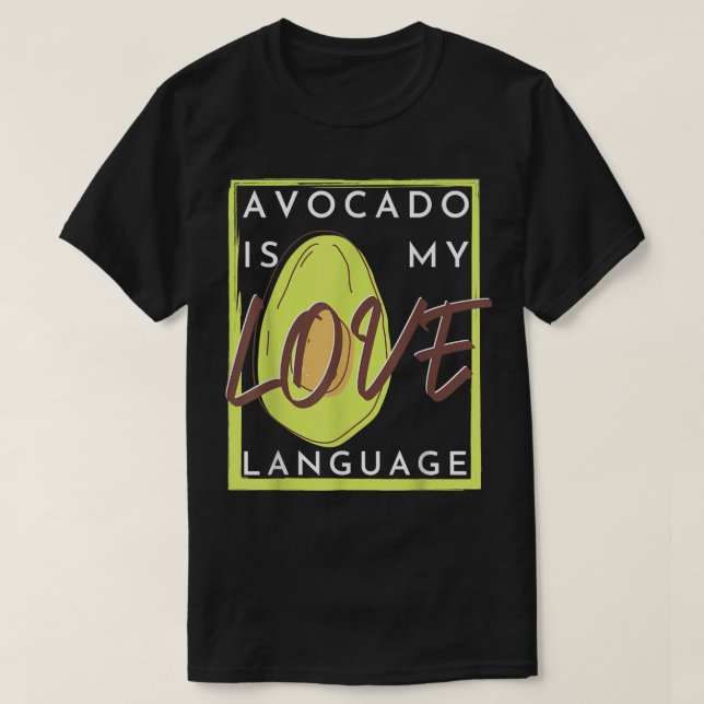 Avocado ist meine Liebe T-Shirt (Design vorne)