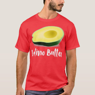 Avocado Latino Butter Funny Latin American Feinsch T-Shirt