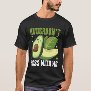 Avocado-Liebhaber Avocadon't Mess with Me - Avocad T-Shirt