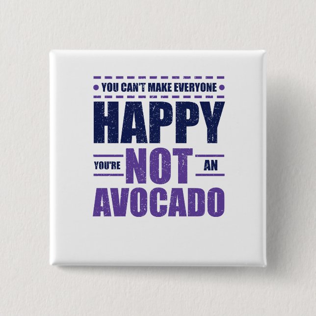 Avocado-Liebhaber kann jeder Sie nicht glücklich Button (Vorderseite)