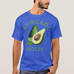 Avocado Lover Geschenk Avocado Holic T-Shirt