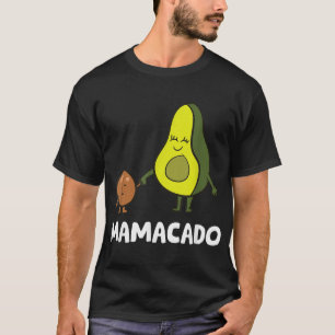 Avocado Mama Avocado Mama Funny Avocado Mamacado T-Shirt