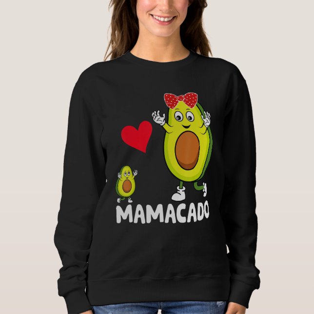 Avocado Mama Avocado Mama Mamacado Avo Mothers Day Sweatshirt (Vorderseite)