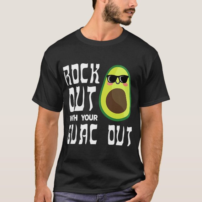 Avocado Rock Guac Out Workout Gym Personal Train T-Shirt (Vorderseite)