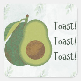 Avocado-Toast-Aufkleber – Lustiges „Toast! Toast!  Quadratischer Aufkleber
