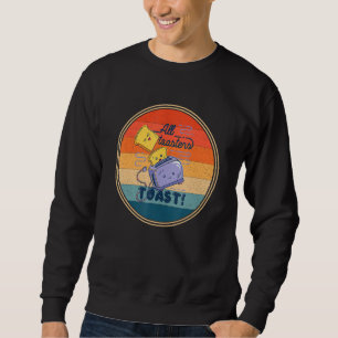 Avocado Toast Fry Slice Brot Power I Liebe Toast T Sweatshirt