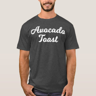Avocado Toast Funny Avocado Lover T-Shirt
