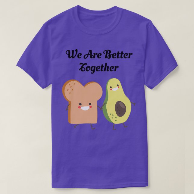 Avocado Toast ist besser zusammen T-Shirt (Design vorne)